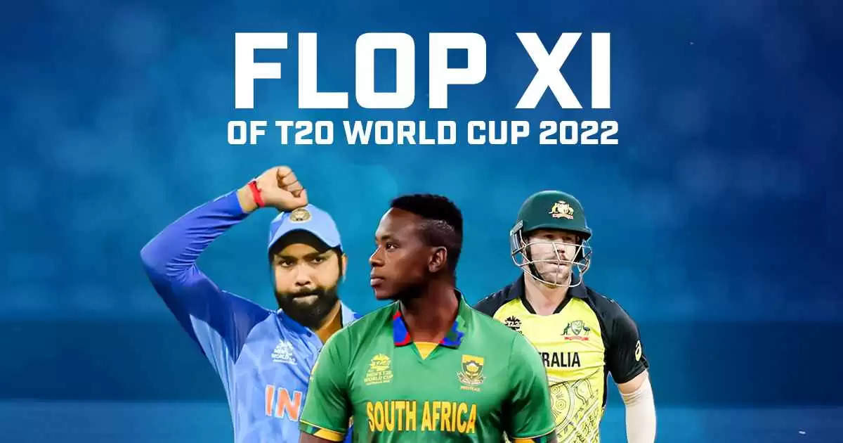 t20 world cup 2022 flop xi list